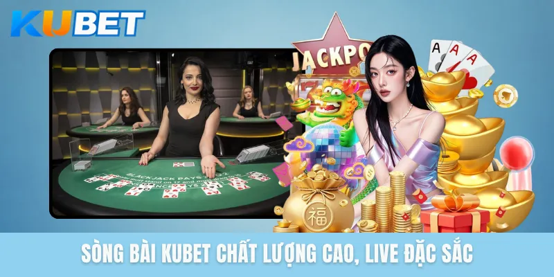 Sòng bài KUBET chất lượng cao, live đặc sắc